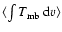 $\langle \int{T_{\rm mb}~{\rm d}v} \rangle$