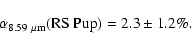 \begin{displaymath}%
\alpha_{8.59~\mu{\rm m}}({\rm RS~Pup}) = 2.3 \pm 1.2\%.
\end{displaymath}
