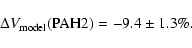 \begin{displaymath}%
\Delta V_{\rm model}({\rm PAH2})= - 9.4 \pm 1.3\%.
\end{displaymath}