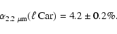 \begin{displaymath}%
\alpha_{2.2~\mu{\rm m}}(\ell~{\rm Car}) = 4.2 \pm 0.2\%.
\end{displaymath}