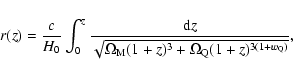 \begin{displaymath}r(z)=\frac{c}{H_0}\int^{z}_0\frac{{\rm d}z}
{\sqrt{\Omega_{\rm M}(1+z)^3+\Omega_{\rm Q}(1+z)^{3(1+w_{\rm Q})}}},
\end{displaymath}
