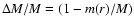$\Delta M /M = (1 - m(r)/M)$