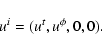 \begin{displaymath}
u^i = (u^t, u^{\phi}, 0, 0).
\end{displaymath}