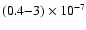 $(0.4{-}3)\times10^{-7}$