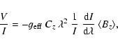 \begin{displaymath}\frac{V}{I} = - g_{\rm eff} \ \ensuremath{C_z}\ \lambda^{2} \...
...{\rm d}I}{{\rm d}\lambda} \
\ensuremath{\langle B_z\rangle} ,
\end{displaymath}