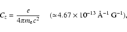 \begin{displaymath}\ensuremath{C_z} = \frac{e}{4 \pi m_{\rm e} c^2}
\ \ \ \ \ (\simeq\!4.67 \times 10^{-13}~{\rm\AA}^{-1}\ {\rm G}^{-1}),
\end{displaymath}