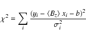 \begin{displaymath}\chi^2 = \sum_i \frac{(y_i - \ensuremath{\langle B_z\rangle} ~x_i - b)^2}{\sigma^2_i}
\end{displaymath}