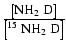 ${\left[\mbox{NH$_2$ D}\right]} \over {\left[\mbox{$^{15}$ NH$_2$ D}\right]}$