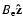 $B_{\rm e}\mathbf{\hat{z}}$