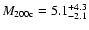 $M_{\rm 200c}= 5.1^{+4.3}_{-2.1}$