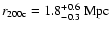 $r_{\rm 200c}=1.8^{+0.6}_{-0.3}~{\rm Mpc}$