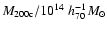 $M_{\rm 200c}/10^{14}~h_{70}^{-1}{M}_{\odot}$