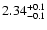 $\rm 2.34^{+0.1}_{-0.1}$