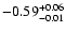 $\rm -0.59^{+0.06}_{-0.01}$