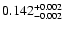 $\rm0.142^{+0.002}_{-0.002}$