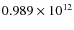 $0.989\times 10^{12}$
