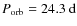 $P_{\rm orb}=24.3~{\rm d}$