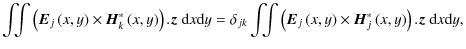 $\displaystyle \iint{\left(\vec{E}_j\left(x,y\right)\times\vec{H}_k^*\left(x,y\r...
...ight)\times\vec{H}_j^*\left(x,y\right)\right).\vec{z}\mbox{ }{\rm d}x{\rm d}y},$