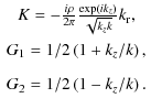 $\displaystyle \begin{array}{c}
K = { - \frac{{i\rho}}{{2\pi }}\frac{{\exp \left...
... = 1/2\left(1+k_z/k\right),\\  [3mm]
G_2 = 1/2\left(1-k_z/k\right).
\end{array}$