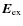 $\vec{E}_{\rm ex}$