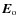 $\vec{E}_{\rm o}$