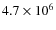 $4.7\times10^6$