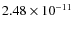 $2.48 \times 10^{-11}$