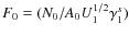 $F_0=(N_0/A_0U_1^{1/2}\gamma _1^s)$