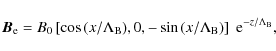 \begin{displaymath}\vec{ B}_{\rm e} =
B_{\rm0} \left[ \cos{(x/{\Lambda}_{\rm B}...
.../{\Lambda}_{\rm B})}\right] \;{\rm e}^{-z/{\Lambda}_{\rm B}} ,
\end{displaymath}