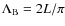 ${\Lambda}_{\rm B}={2L}/{\pi}$