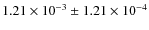 $1.21\times10^{-3}\pm1.21\times10^{-4}$