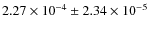 $2.27\times10^{-4}\pm2.34\times10^{-5}$