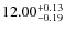 $12.00_{-0.19}^{\rm +0.13}$