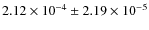 $2.12\times 10^{-4}\pm2.19\times 10^{-5}$