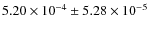 $5.20\times 10^{-4}\pm5.28\times 10^{-5}$