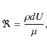 \begin{displaymath}
\Re= \frac{\rho d U}{\mu},
\end{displaymath}