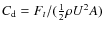 $C_{\rm d} = F_t/(\frac{1}{2}\rho U^2 A) $