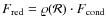 $F_{\rm red}=\varrho (\mathcal{R})\cdot F_{\rm cond}$