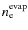 $n_{\rm e}^{\rm evap}$