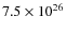$7.5\times 10^{26}$