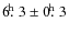 $6\hbox{$.\!\!^{\rm h}$ }3 \pm 0\hbox{$.\!\!^{\rm h}$ }3$