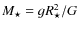$M_\star = gR_{\star}^2/G$
