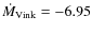 $\dot{M}_{\rm Vink} = -6.95$