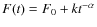 $F(t) = F_0 + kt^{-\alpha }$
