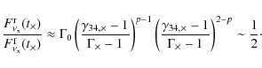 \begin{displaymath}%
{F_{\nu_{\rm x}}^{\rm r}(t_\times) \over F_{\nu_{\rm x}}^{\...
...es}-1 \over
\Gamma_\times-1}\right)^{2-p} \sim {1\over 2}\cdot
\end{displaymath}