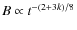 $B \propto t^{-(2+3k)/8}$