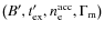 $\left(B',t'_{\rm ex},n_{\rm e}^{\rm acc},\Gamma_{\rm m}\right)$