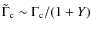 $\tilde{\Gamma}_{\rm c}\sim \Gamma_{\rm c}/(1+Y)$