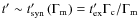 $t'\sim t'_{\rm syn}\left(\Gamma_{\rm m}\right)= t'_{\rm ex} {\Gamma_{\rm c}}/{\Gamma_{\rm m}}$
