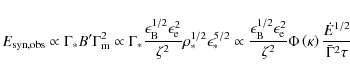 \begin{displaymath}%
E_{\rm syn,obs} \propto \Gamma_{*} B' \Gamma_{\rm m}^{2}
\p...
...\left(\kappa\right) \frac{\dot{E}^{1/2}}{\bar{\Gamma}^{2}\tau}
\end{displaymath}